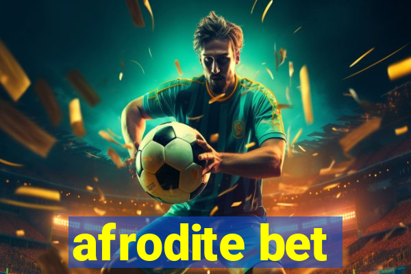 afrodite bet